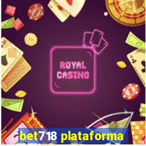 bet718 plataforma